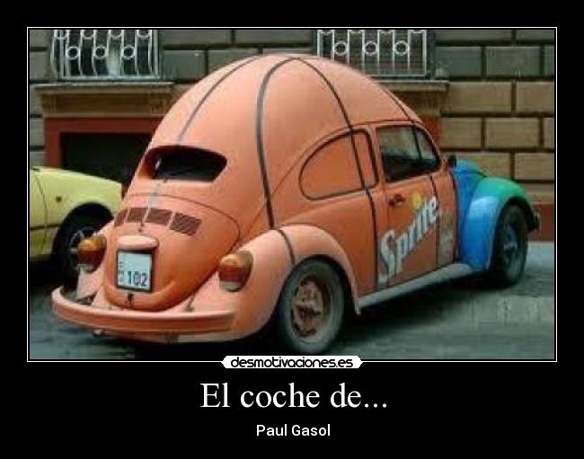 El coche de... -