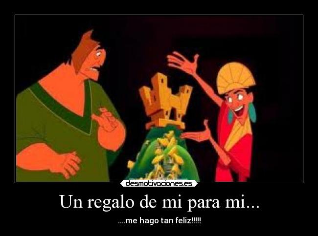 Un regalo de mi para mi... -