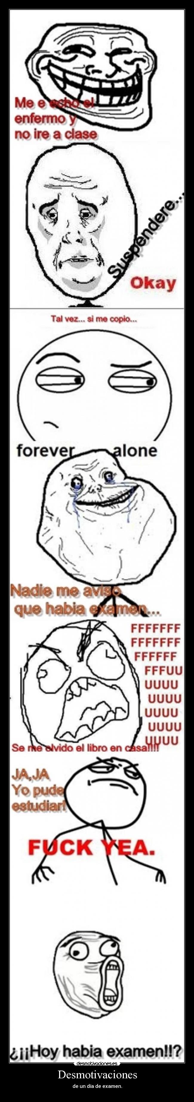 Desmotivaciones - de un día de examen.