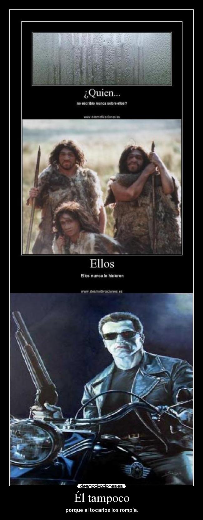 Él tampoco -