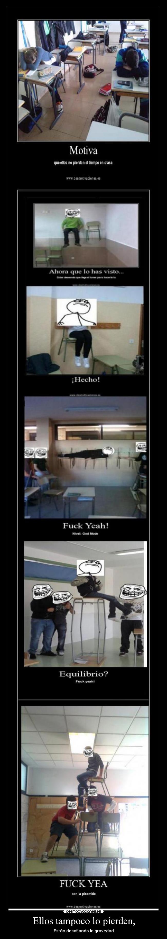 Ellos tampoco lo pierden, - 