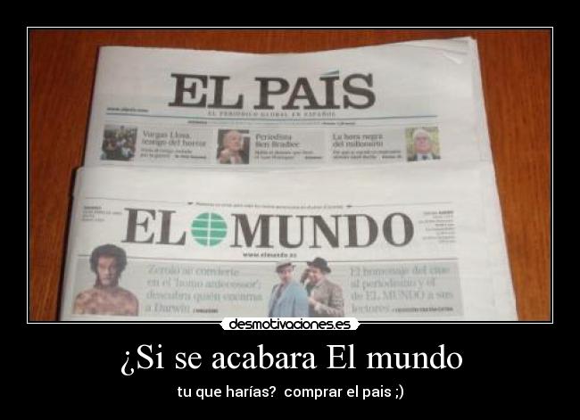 ¿Si se acabara El mundo -