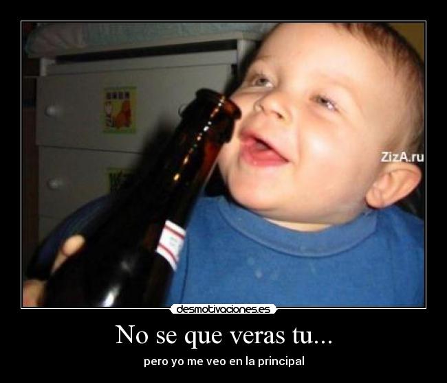 No se que veras tu... -