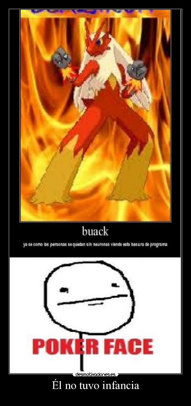 Él no tuvo infancia -