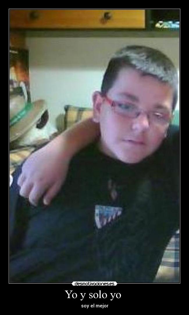 Yo y solo yo -