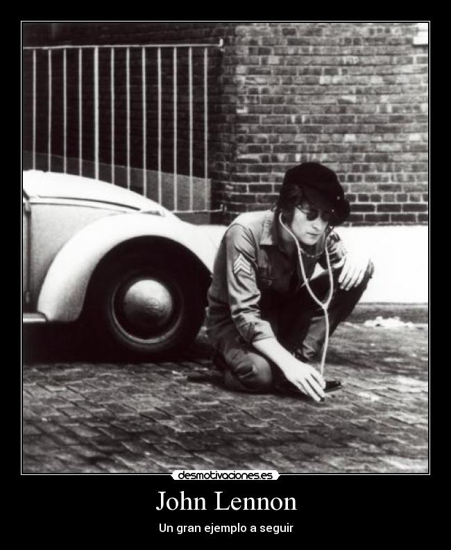 John Lennon - Un gran ejemplo a seguir