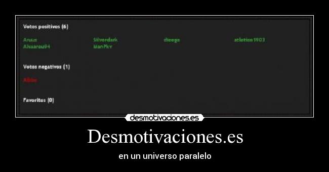 carteles desmotivaciones universo paralelo desmotivaciones