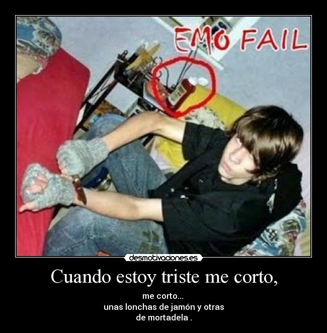 Cuando estoy triste me corto, - 