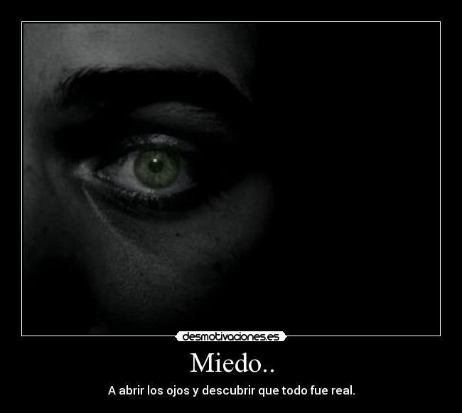 Miedo.. -