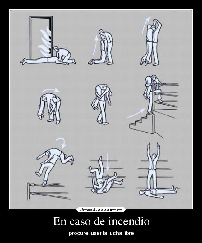 En caso de incendio - procure  usar la lucha libre
