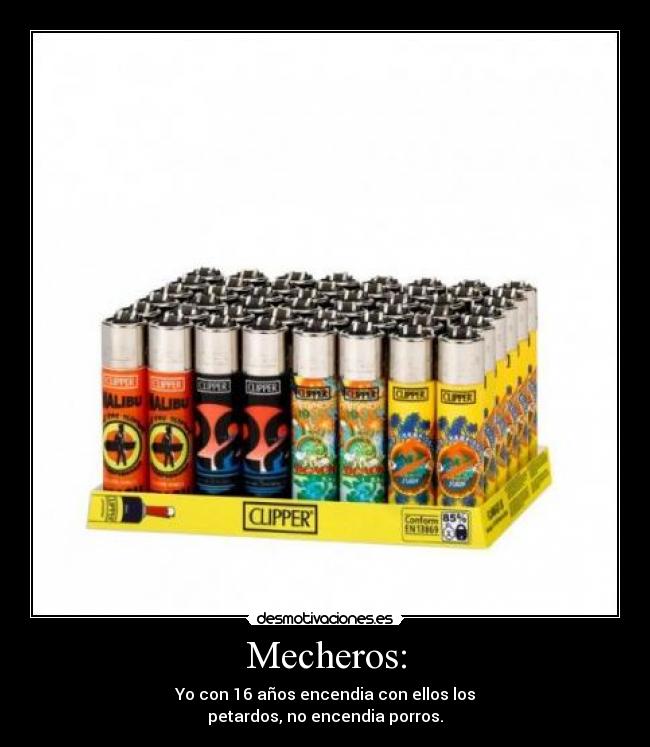 Mecheros: -