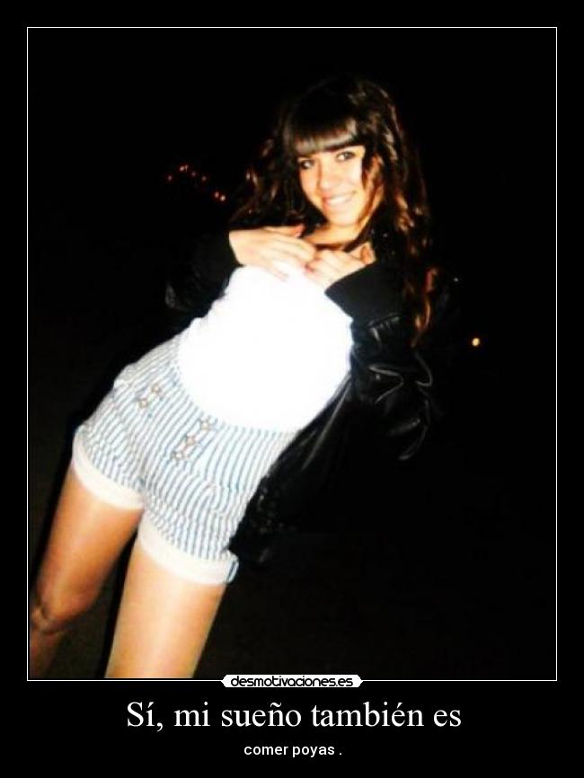 Sí, mi sueño también es - 