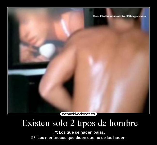 Existen solo 2 tipos de hombre -