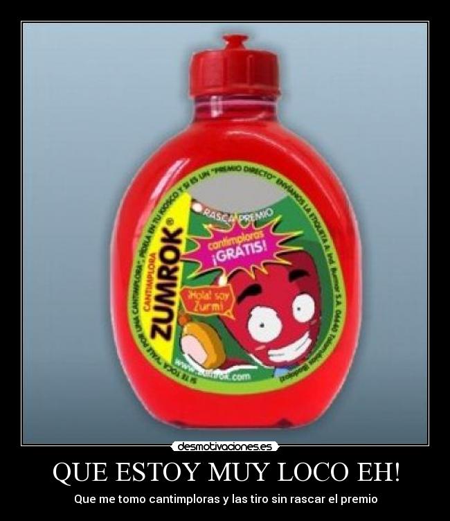 QUE ESTOY MUY LOCO EH! - 