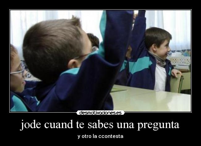 jode cuand te sabes una pregunta - 