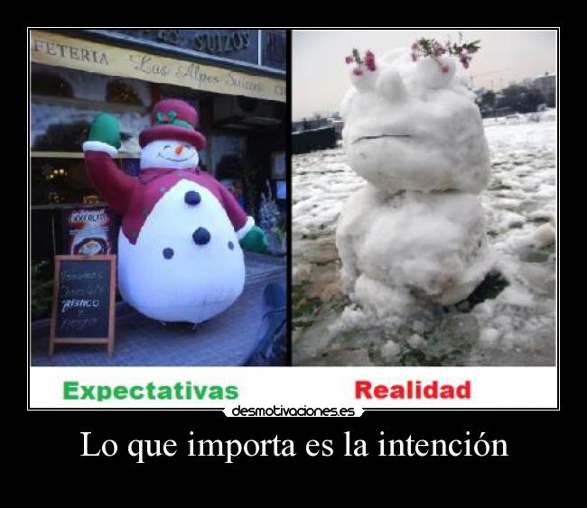 Lo que importa es la intención -
