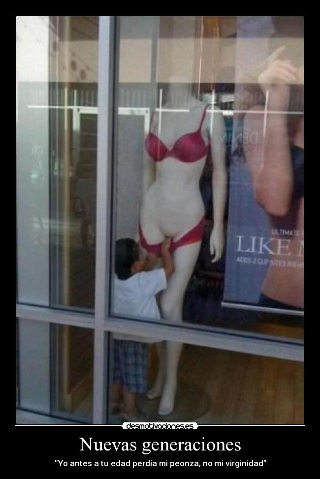 Nuevas generaciones - Yo antes a tu edad perdía mi peonza, no mi virginidad