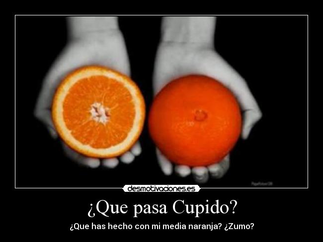 carteles naranjamediacupido desmotivaciones