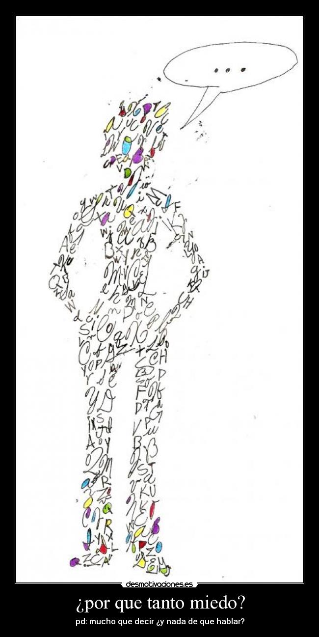 ¿por que tanto miedo? - 