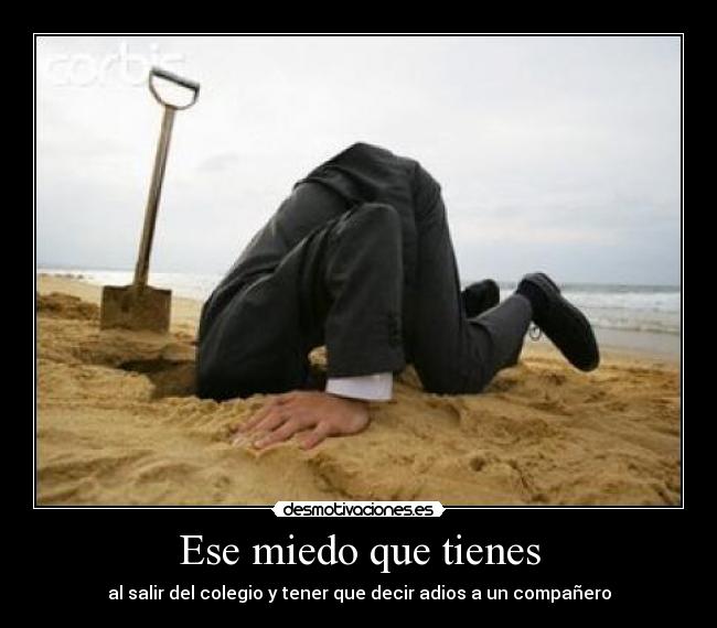 Ese miedo que tienes -