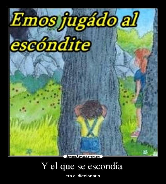 Y el que se escondía  - 