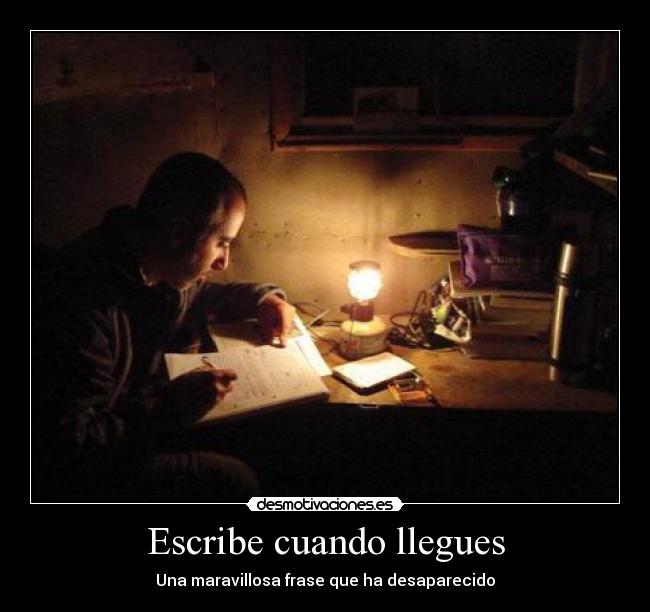 Escribe cuando llegues - Una maravillosa frase que ha desaparecido