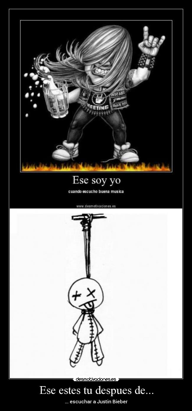 Ese estes tu despues de... - ... escuchar a Justin Bieber