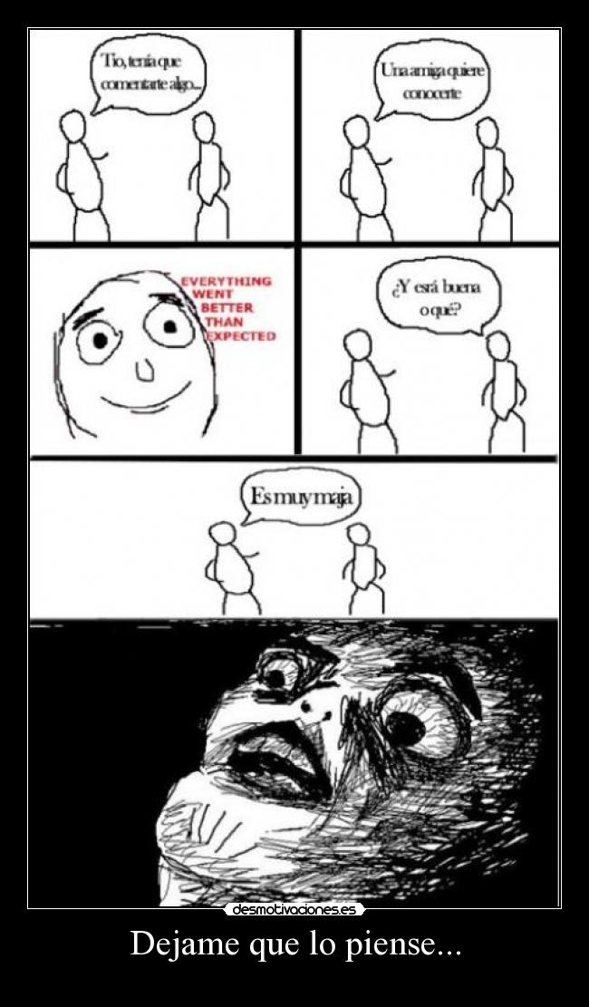 Dejame que lo piense... -