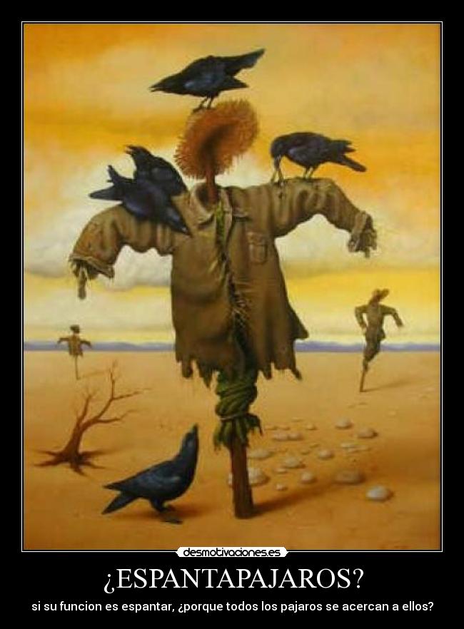 ¿ESPANTAPAJAROS? -