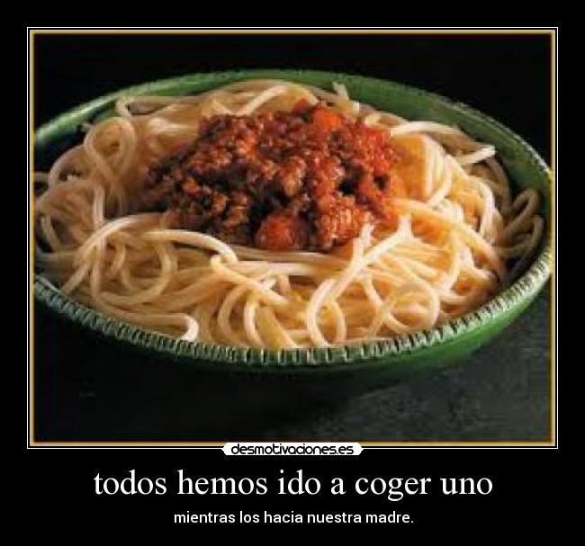 todos hemos ido a coger uno - 