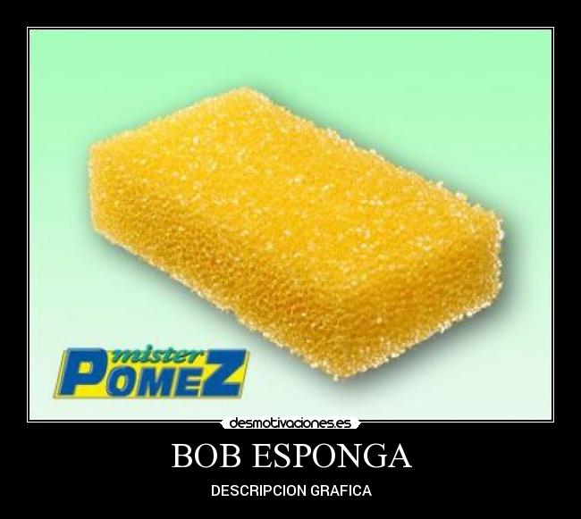 carteles bob esponga desmotivaciones