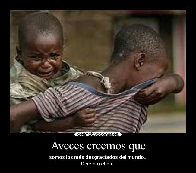 Aveces creemos que - 