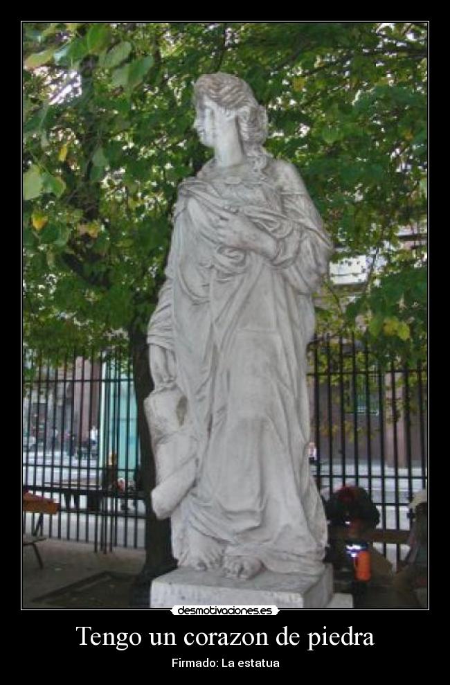 Tengo un corazon de piedra - Firmado: La estatua