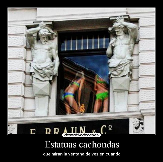 Estatuas cachondas - que miran la ventana de vez en cuando