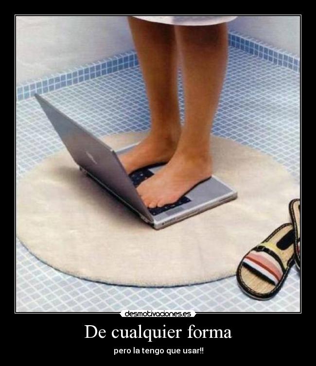 De cualquier forma - 