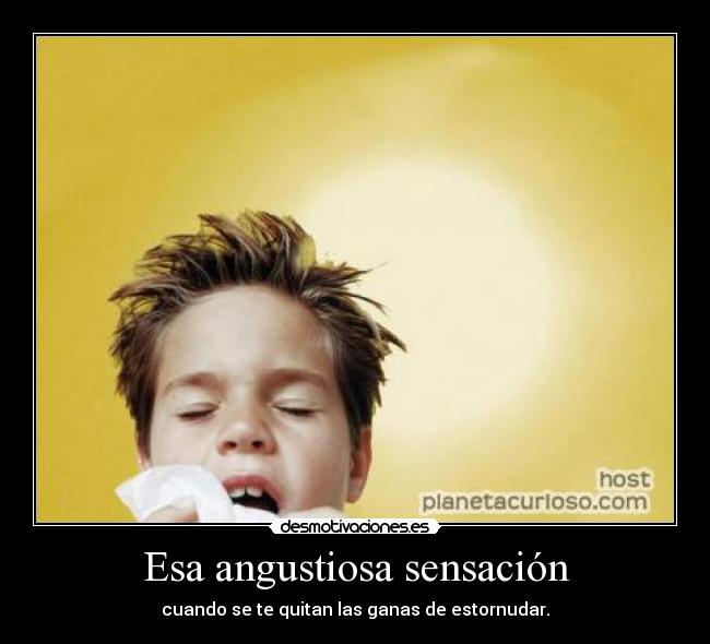 Esa angustiosa sensación - 