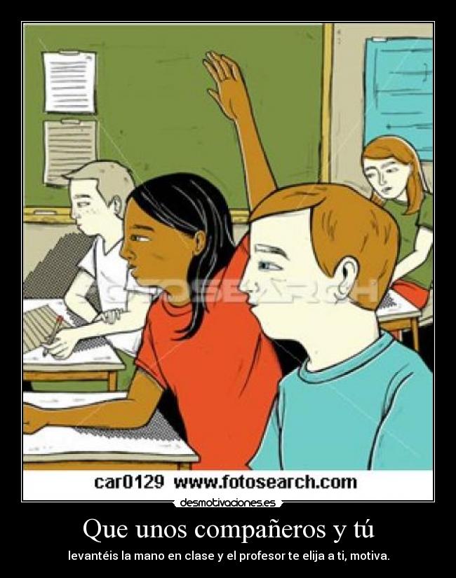 Que unos compañeros y tú - 