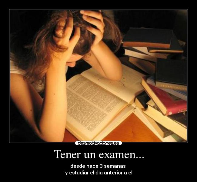Tener un examen... - 