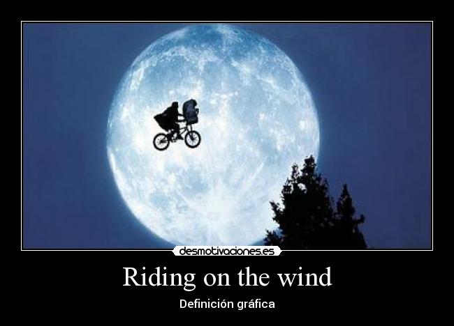 Riding on the wind - 