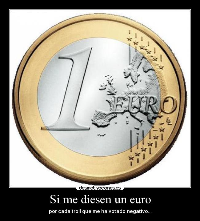 Si me diesen un euro - 