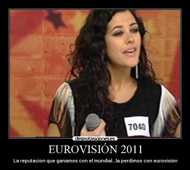 EUROVISIÓN 2011 - La reputacion que ganamos con el mundial...la perdimos con eurovisión