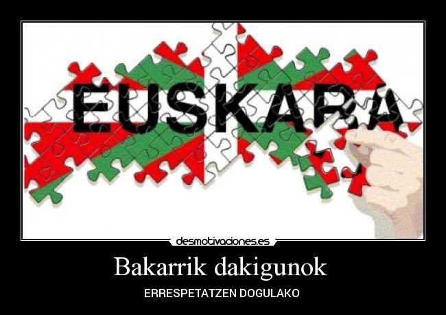 Bakarrik dakigunok  - 