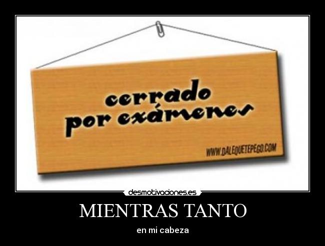 MIENTRAS TANTO - en mi cabeza