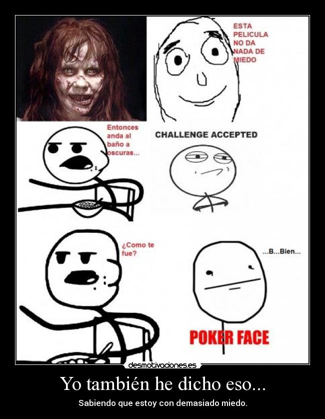 Yo también he dicho eso... - 