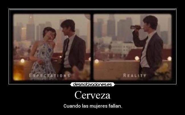 Cerveza - Cuando las mujeres fallan.