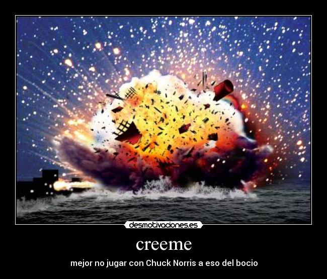 carteles chuck norris explosion cola jaja emo saw desmotivaciones