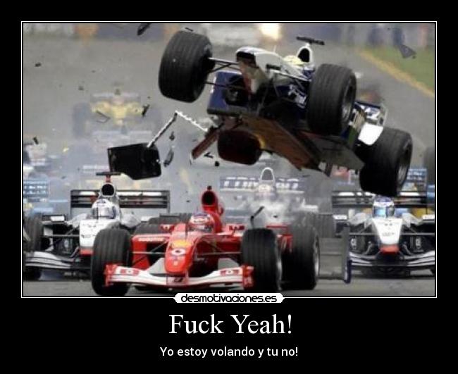 Fuck Yeah! - Yo estoy volando y tu no!