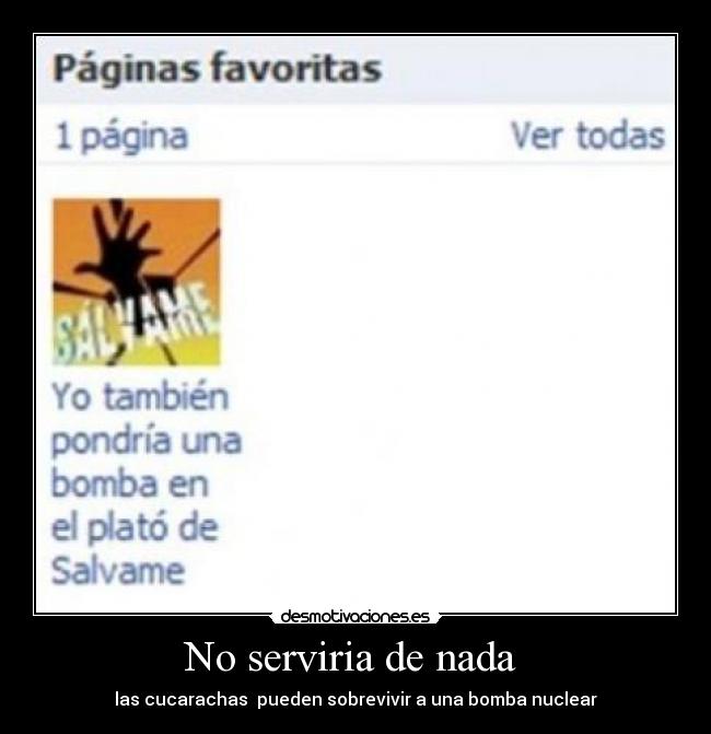 No serviria de nada - las cucarachas pueden sobrevivir a una bomba nuclear
