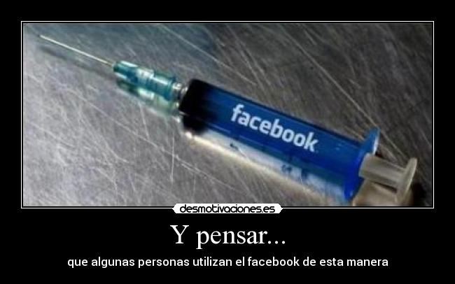 Y pensar... -