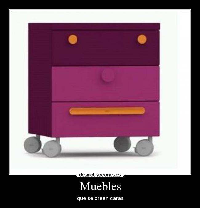 Muebles - que se creen caras